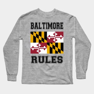 Baltimore Rules Long Sleeve T-Shirt